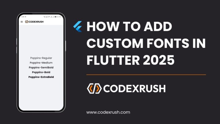 How to Add Custom Fonts in Flutter 2025 - CodexRush